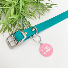 Load image into Gallery viewer, I just a baby Dog Tag